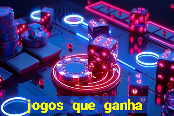 jogos que ganha dinheiro sem pagar nada